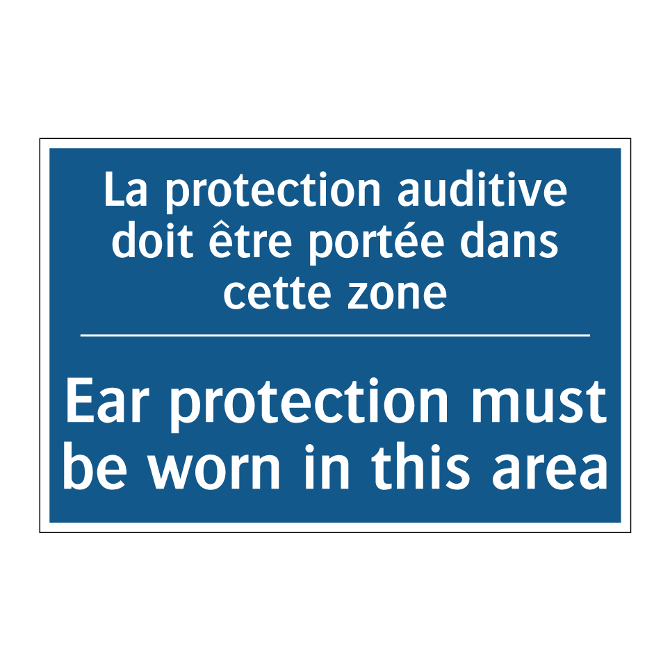 La protection auditive doit être /.../ - Ear protection must be worn in /.../
