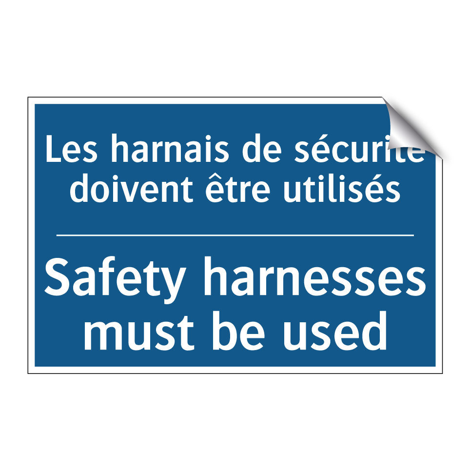 Les harnais de sécurité doivent /.../ - Safety harnesses must be used