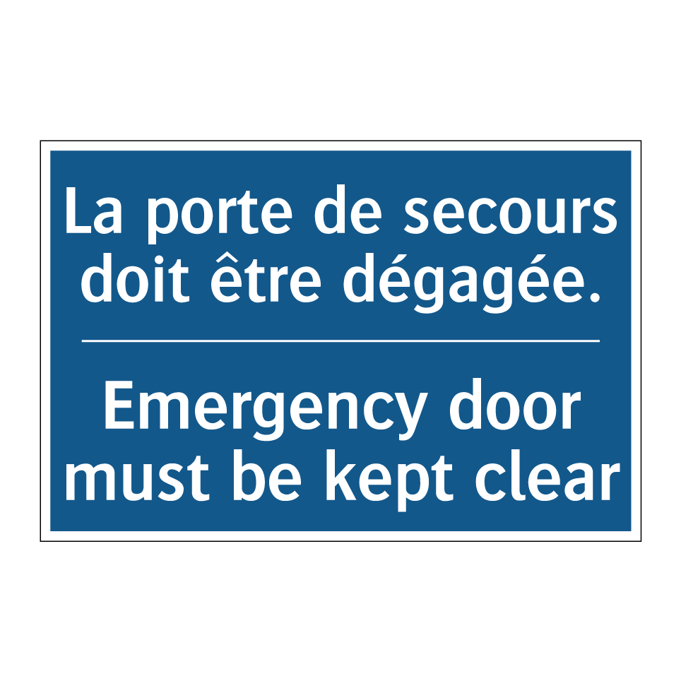 La porte de secours doit être /.../ - Emergency door must be kept clear /.../