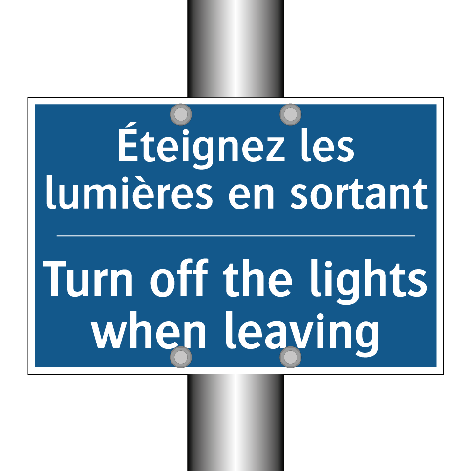 Éteignez les lumières en sortant /.../ - Turn off the lights when leaving /.../