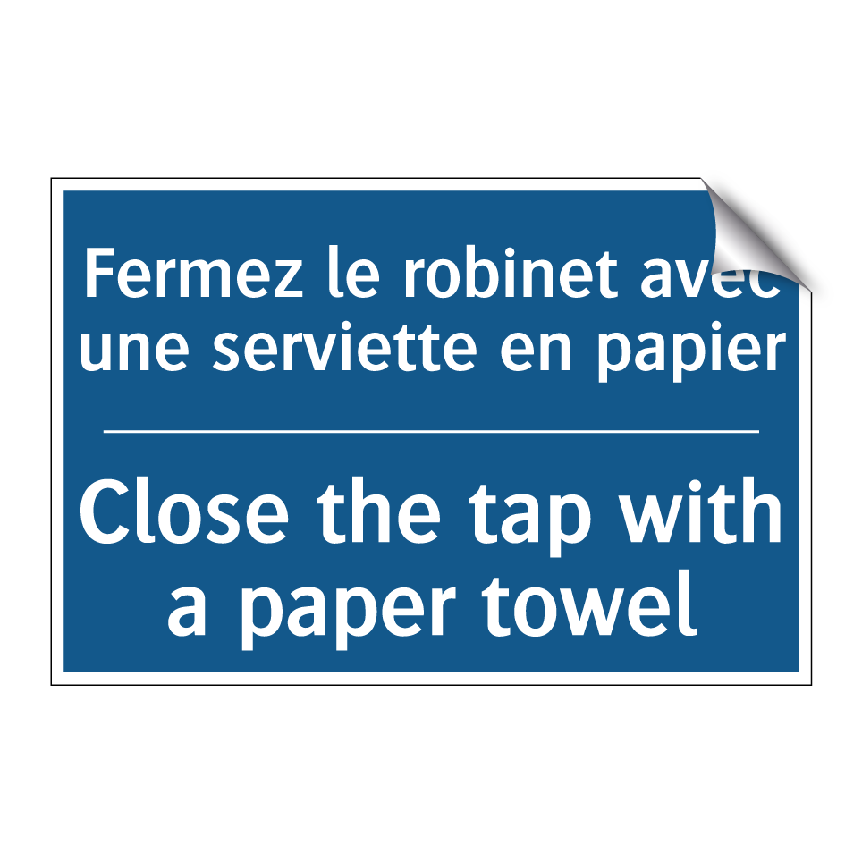 Fermez le robinet avec une serviette /.../ - Close the tap with a paper towel /.../