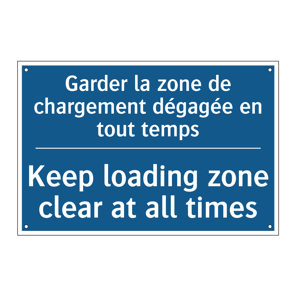 Garder la zone de chargement dégagée /.../ - Keep loading zone clear at all /.../