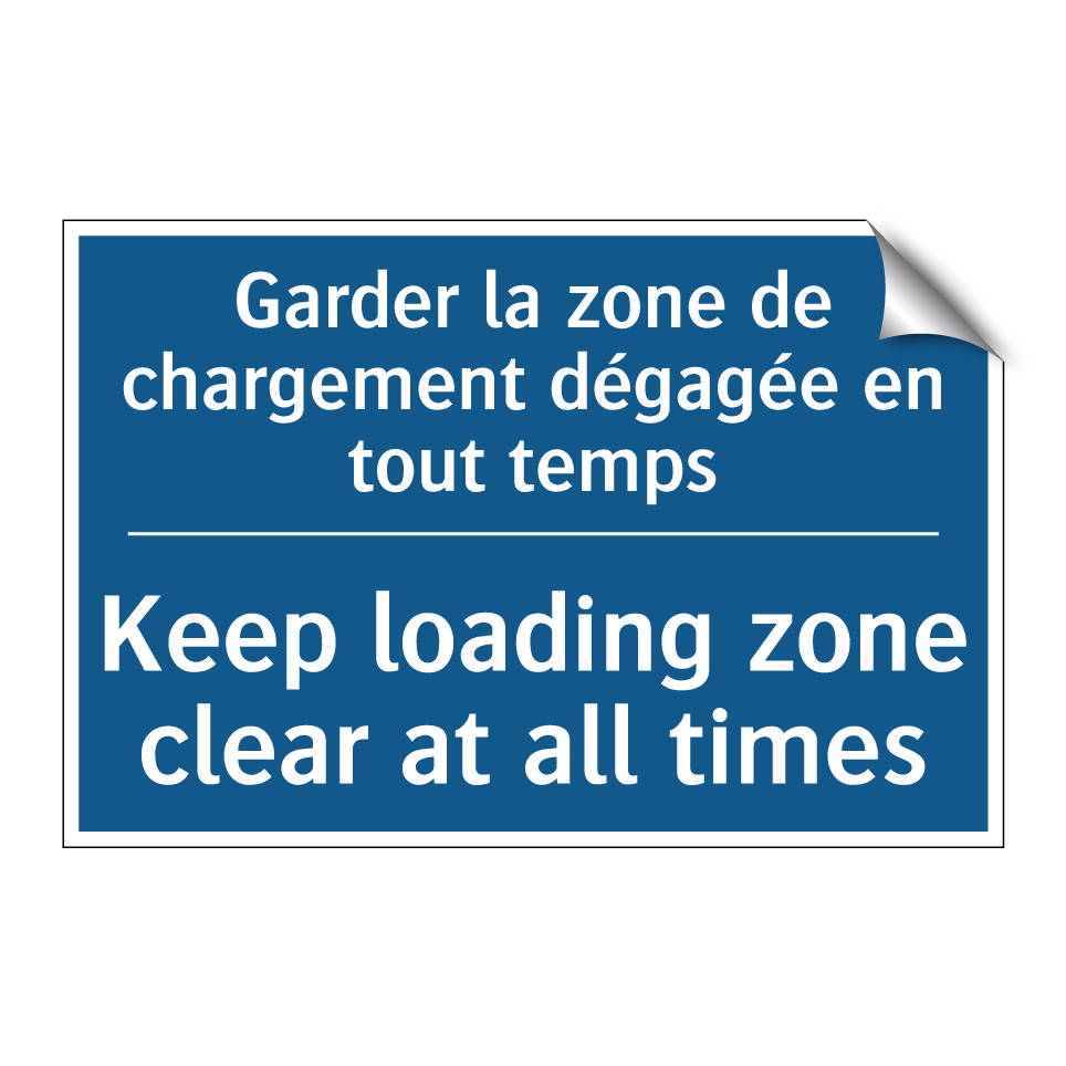 Garder la zone de chargement dégagée /.../ - Keep loading zone clear at all /.../