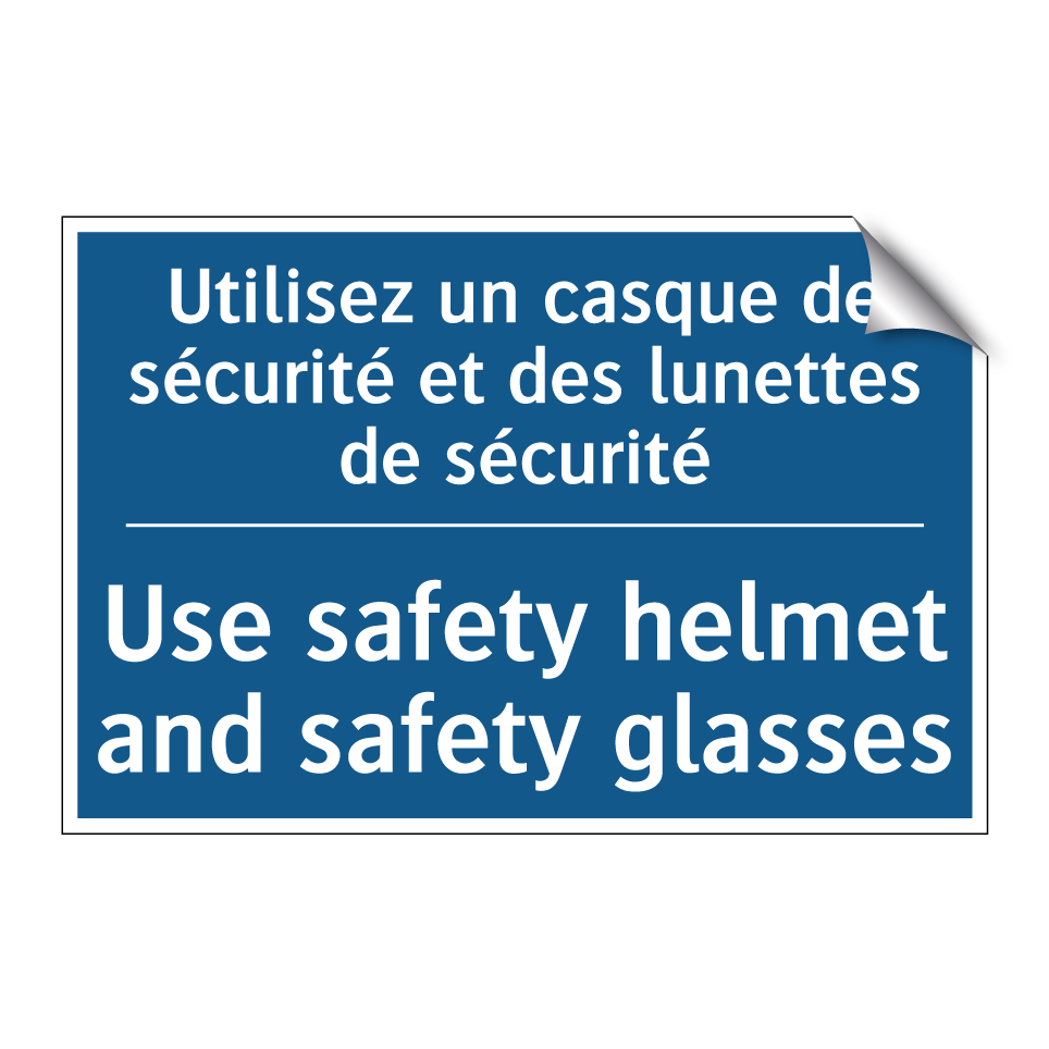 Utilisez un casque de sécurité /.../ - Use safety helmet and safety glasses /.../