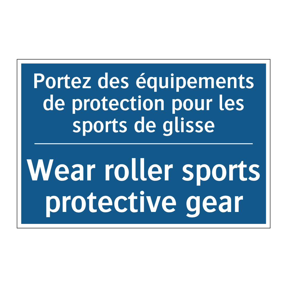 Portez des équipements de protection /.../ - Wear roller sports protective /.../