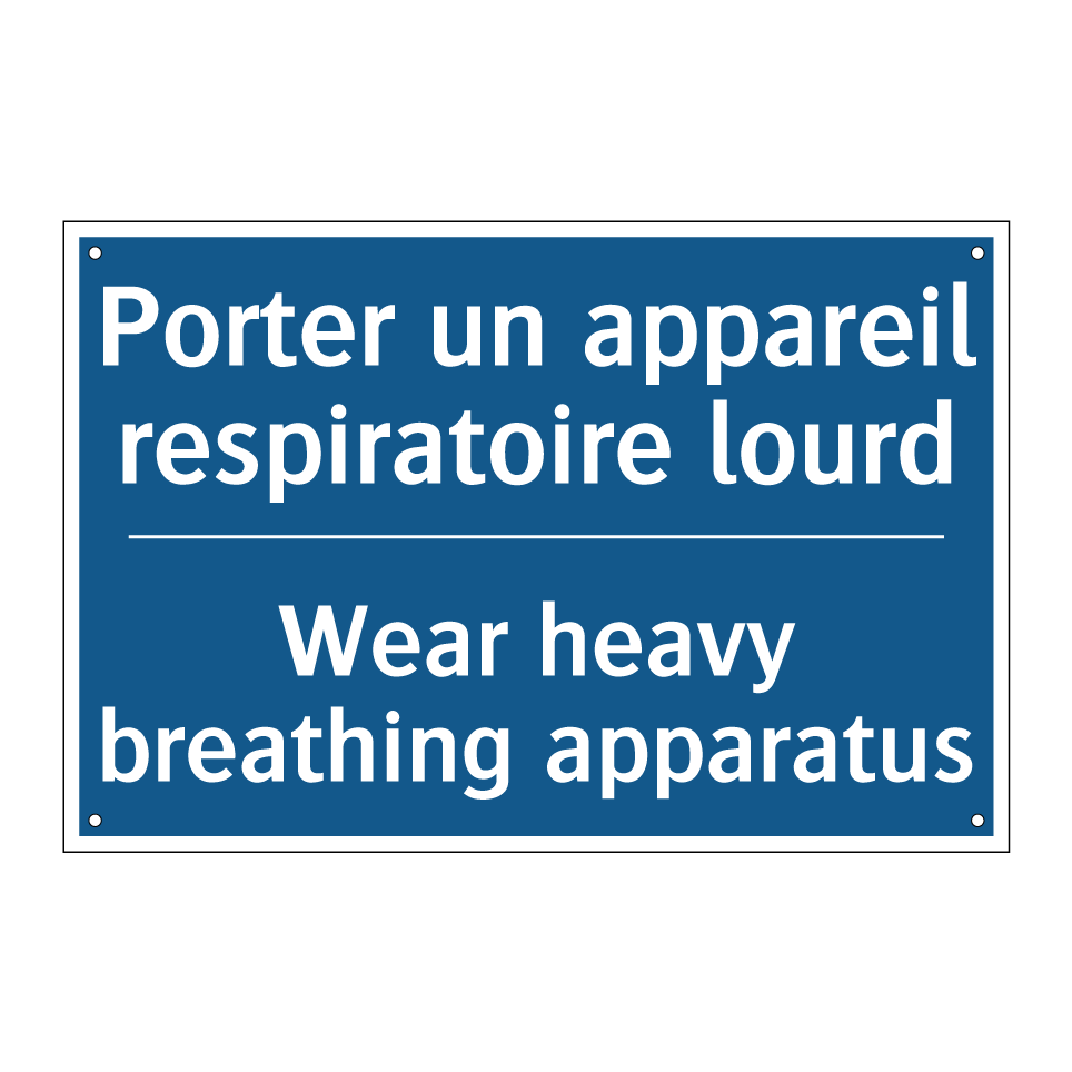 Porter un appareil respiratoire /.../ - Wear heavy breathing apparatus