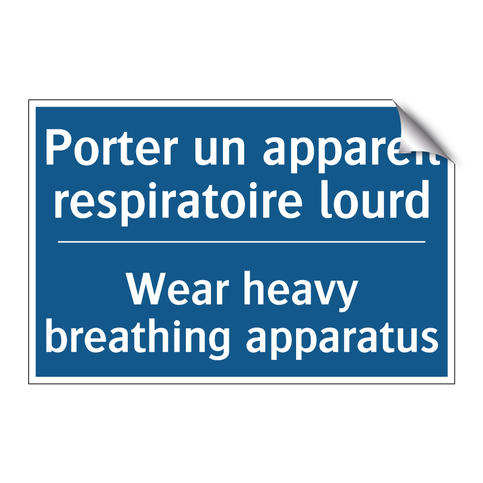 Porter un appareil respiratoire /.../ - Wear heavy breathing apparatus