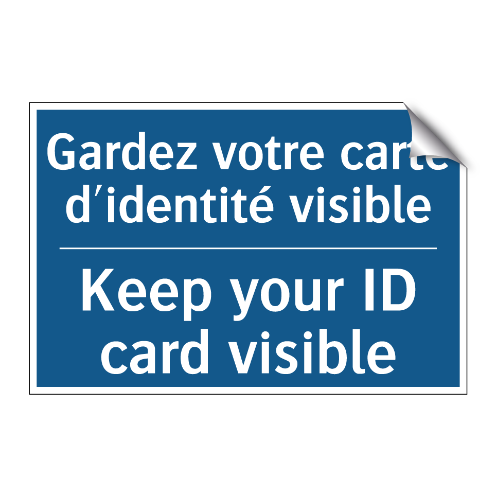 Gardez votre carte d'identité /.../ - Keep your ID card visible