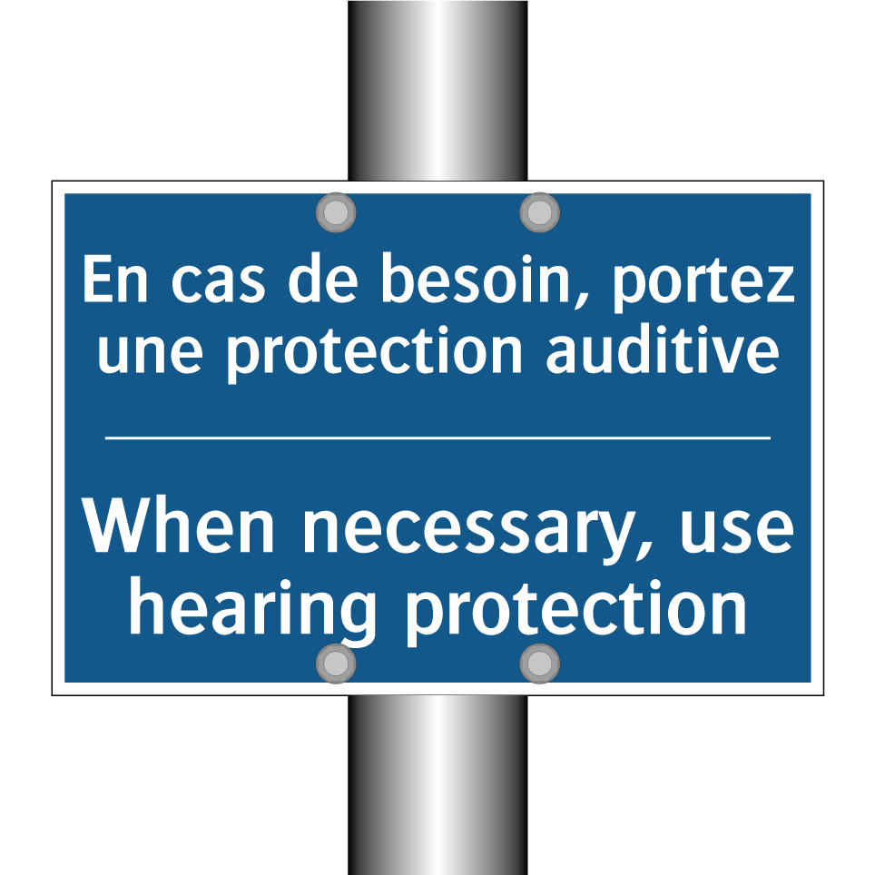 En cas de besoin, portez une protection /.../ - When necessary, use hearing protection /.../