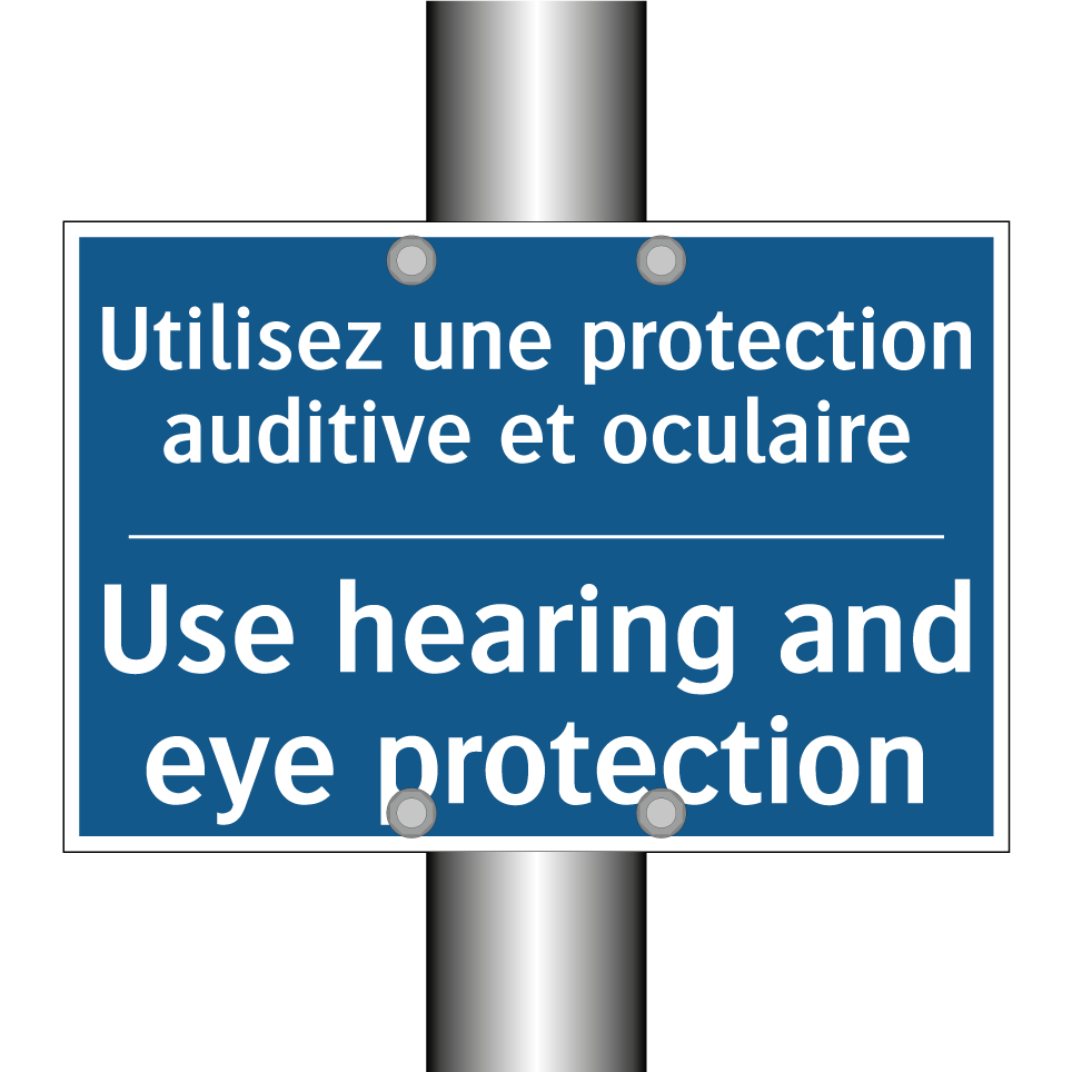 Utilisez une protection auditive /.../ - Use hearing and eye protection