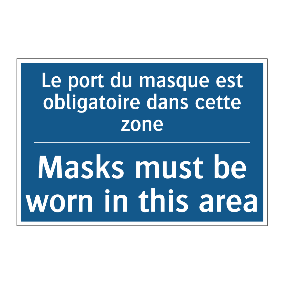 Le port du masque est obligatoire /.../ - Masks must be worn in this area /.../