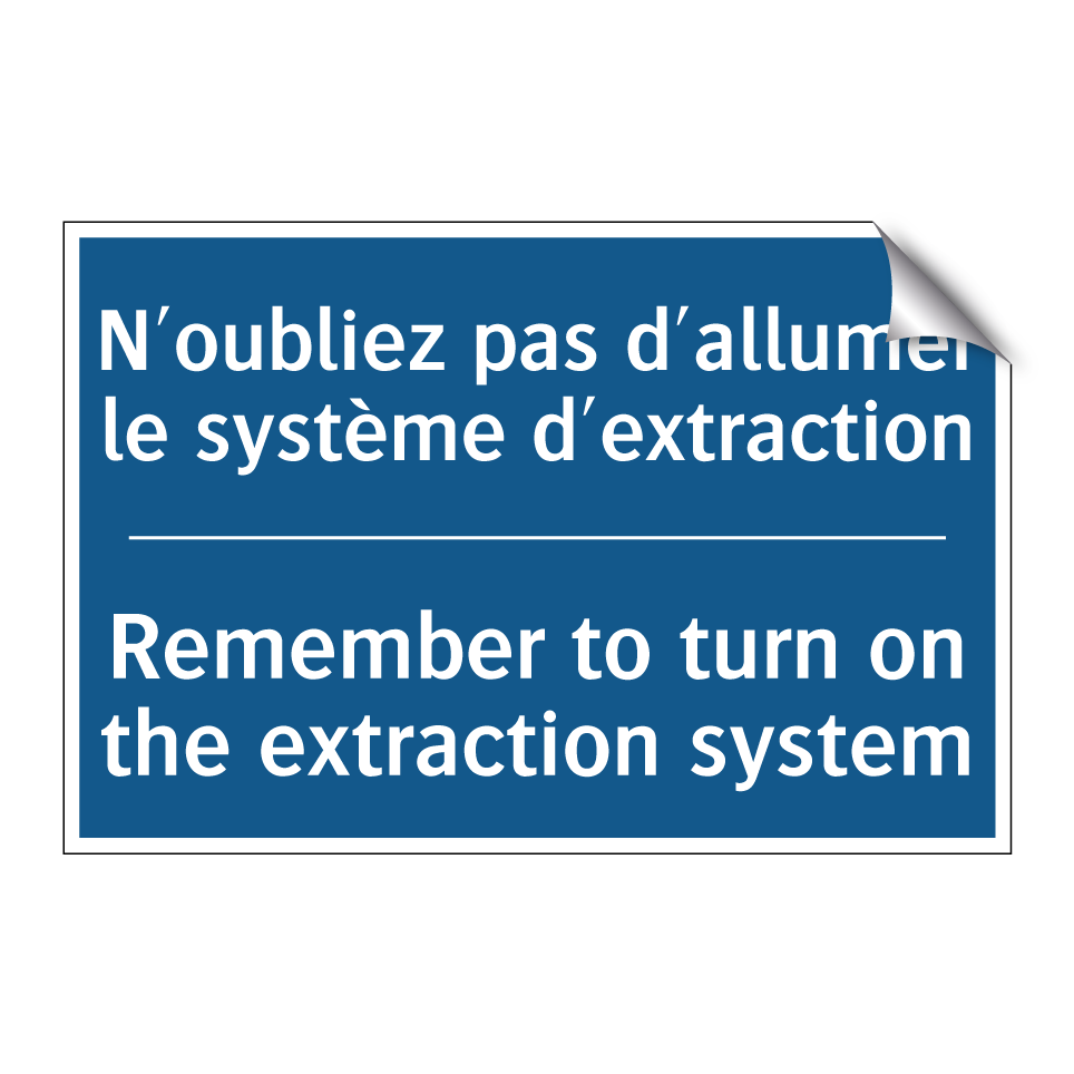 N'oubliez pas d'allumer le système /.../ - Remember to turn on the extraction /.../