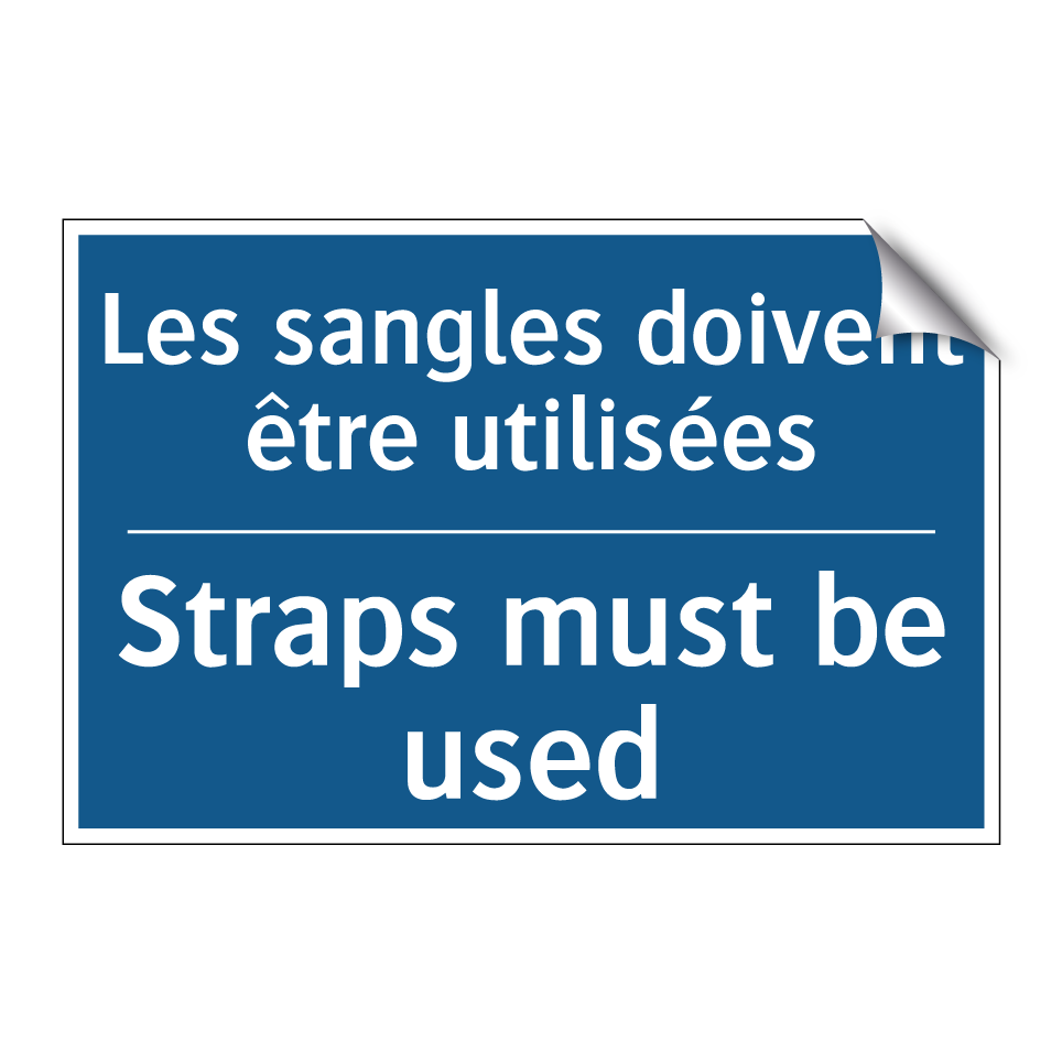 Les sangles doivent être utilisées /.../ - Straps must be used