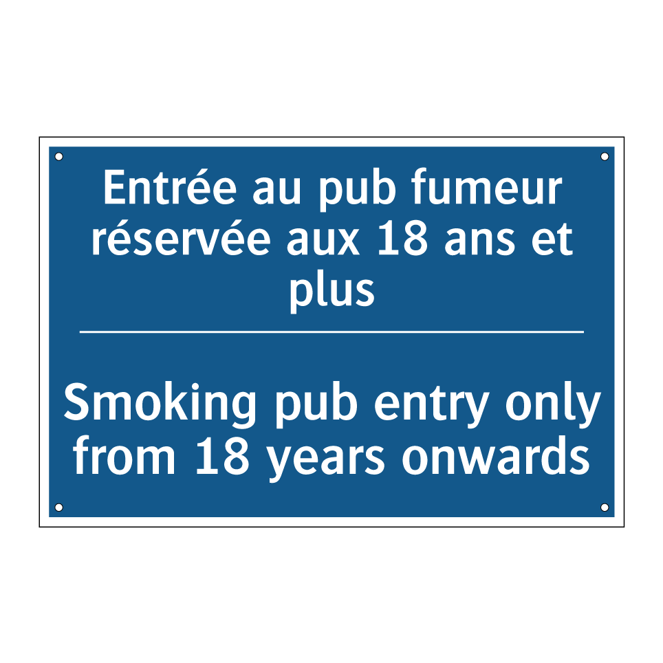 Entrée au pub fumeur réservée /.../ - Smoking pub entry only from 18 /.../