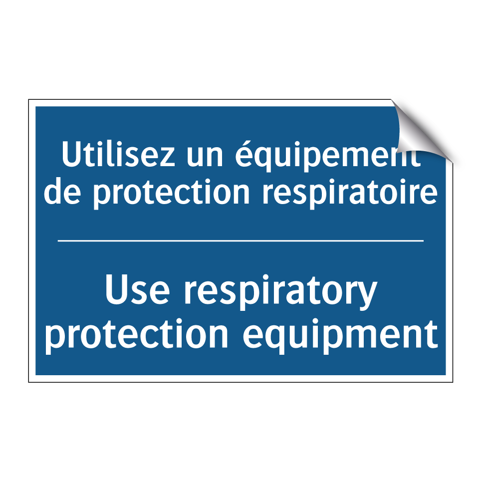 Utilisez un équipement de protection /.../ - Use respiratory protection equipment /.../