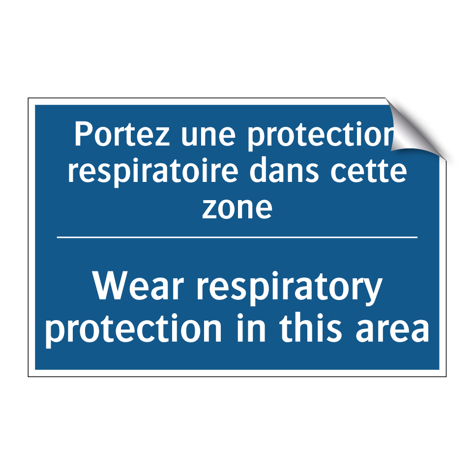Portez une protection respiratoire /.../ - Wear respiratory protection in /.../
