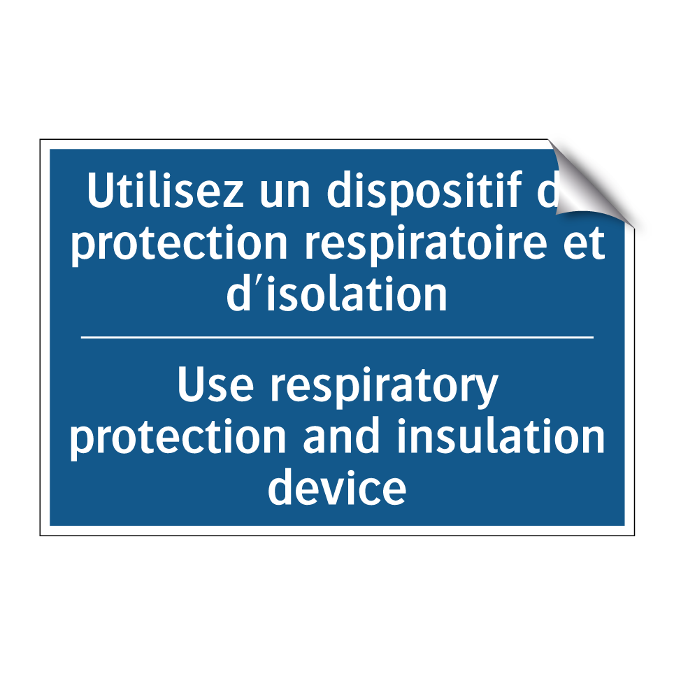 Utilisez un dispositif de protection /.../ - Use respiratory protection and /.../