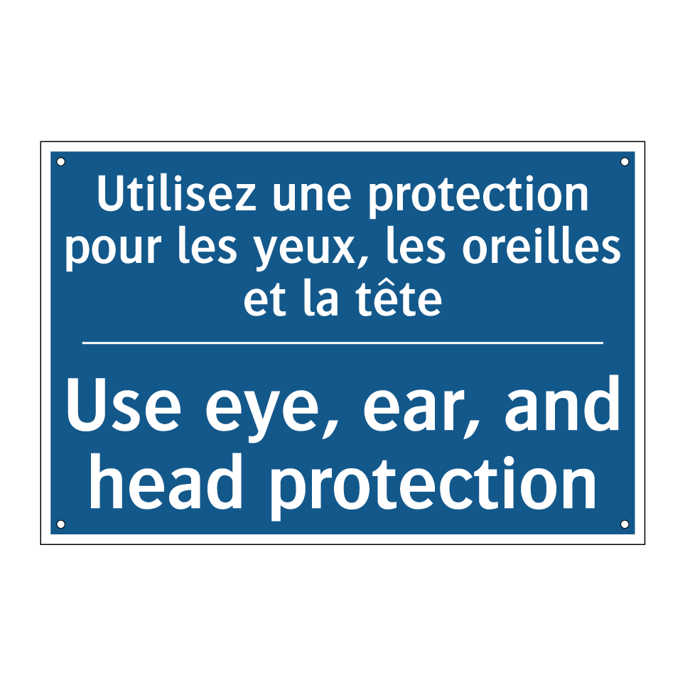 Utilisez une protection pour les /.../ - Use eye, ear, and head protection /.../