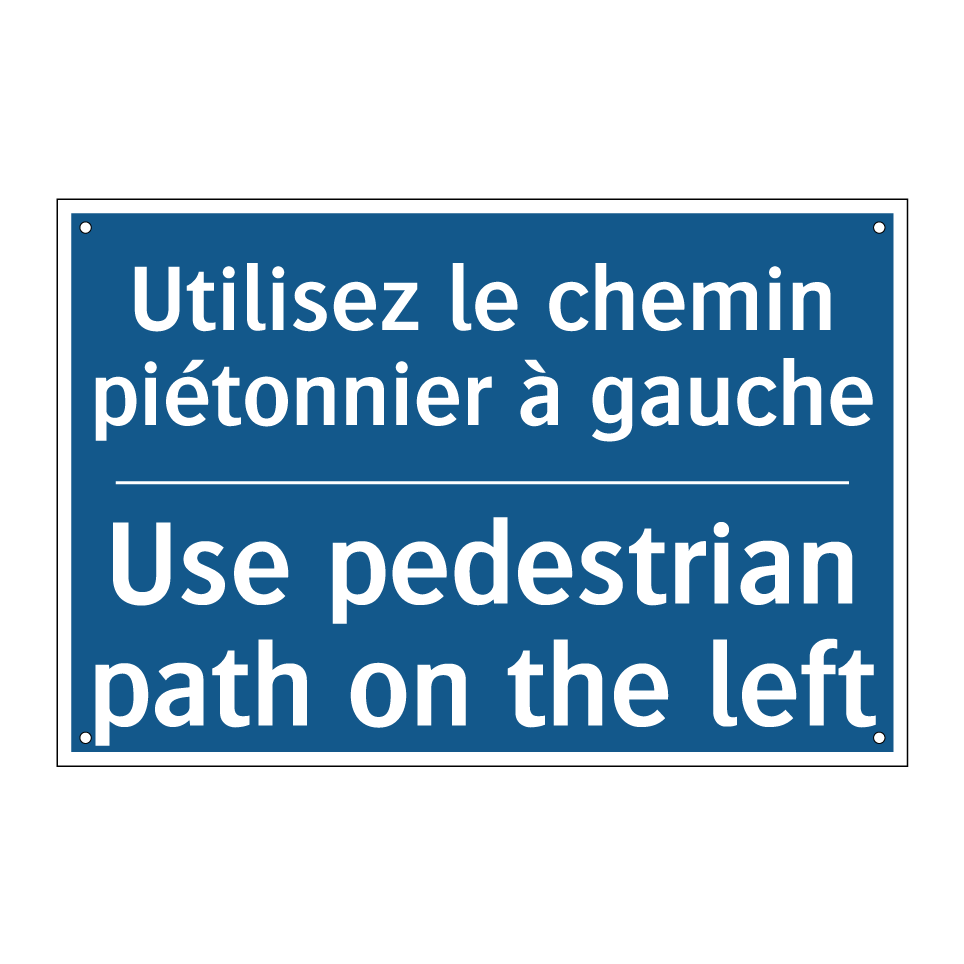 Utilisez le chemin piétonnier /.../ - Use pedestrian path on the left /.../