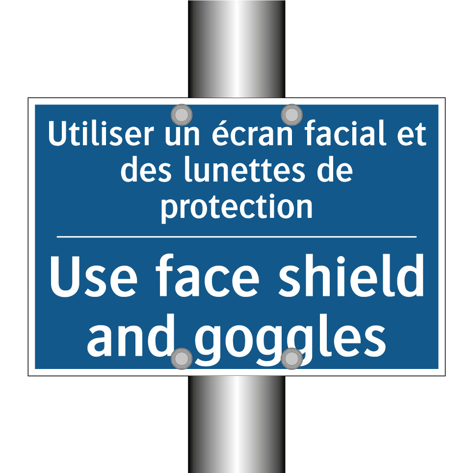 Utiliser un écran facial et des /.../ - Use face shield and goggles