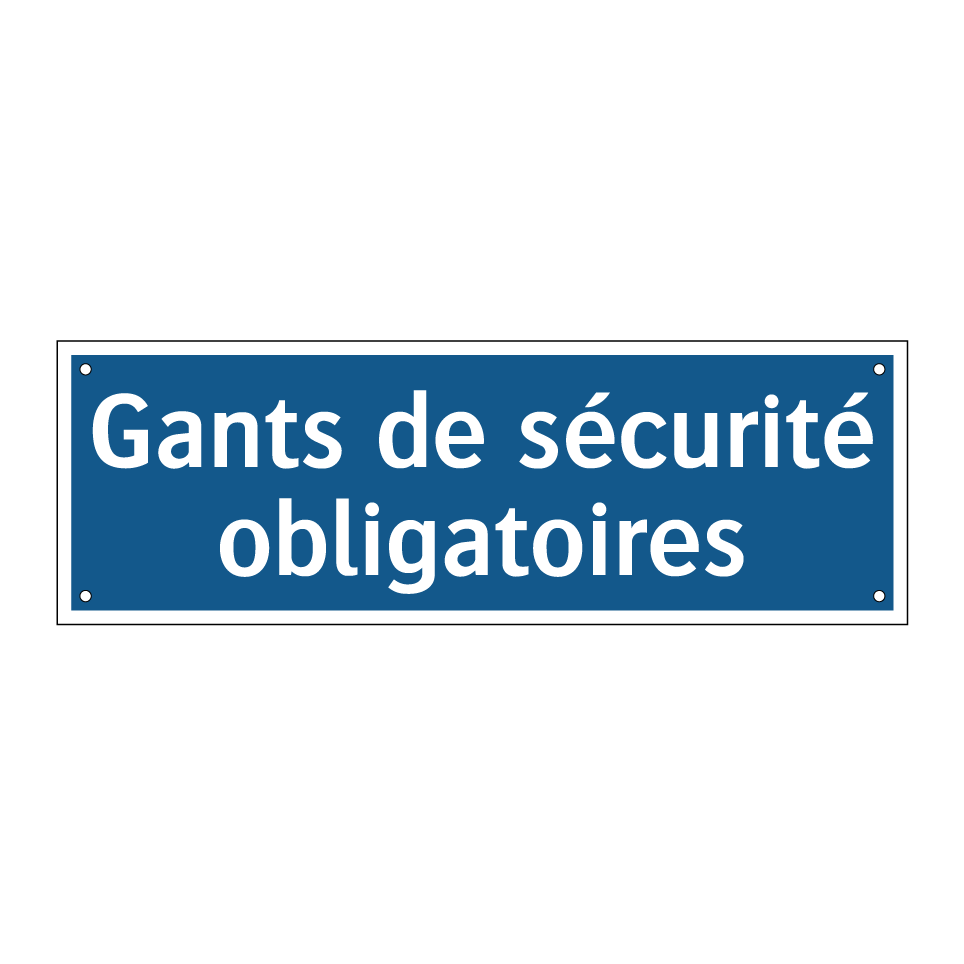 Gants de sécurité obligatoires