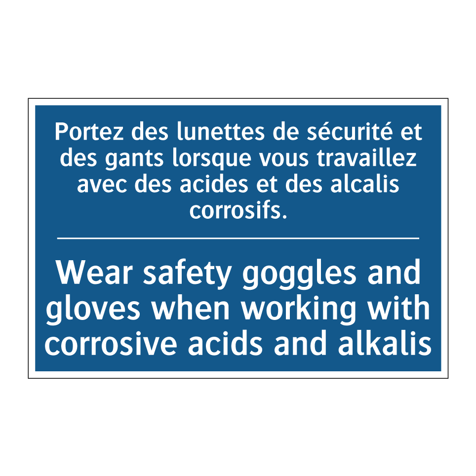 Portez des lunettes de sécurité /.../ - Wear safety goggles and gloves /.../