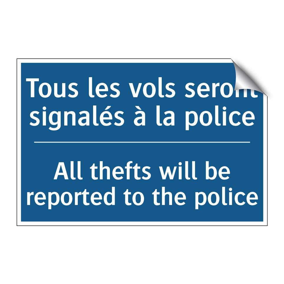 Tous les vols seront signalés /.../ - All thefts will be reported to /.../