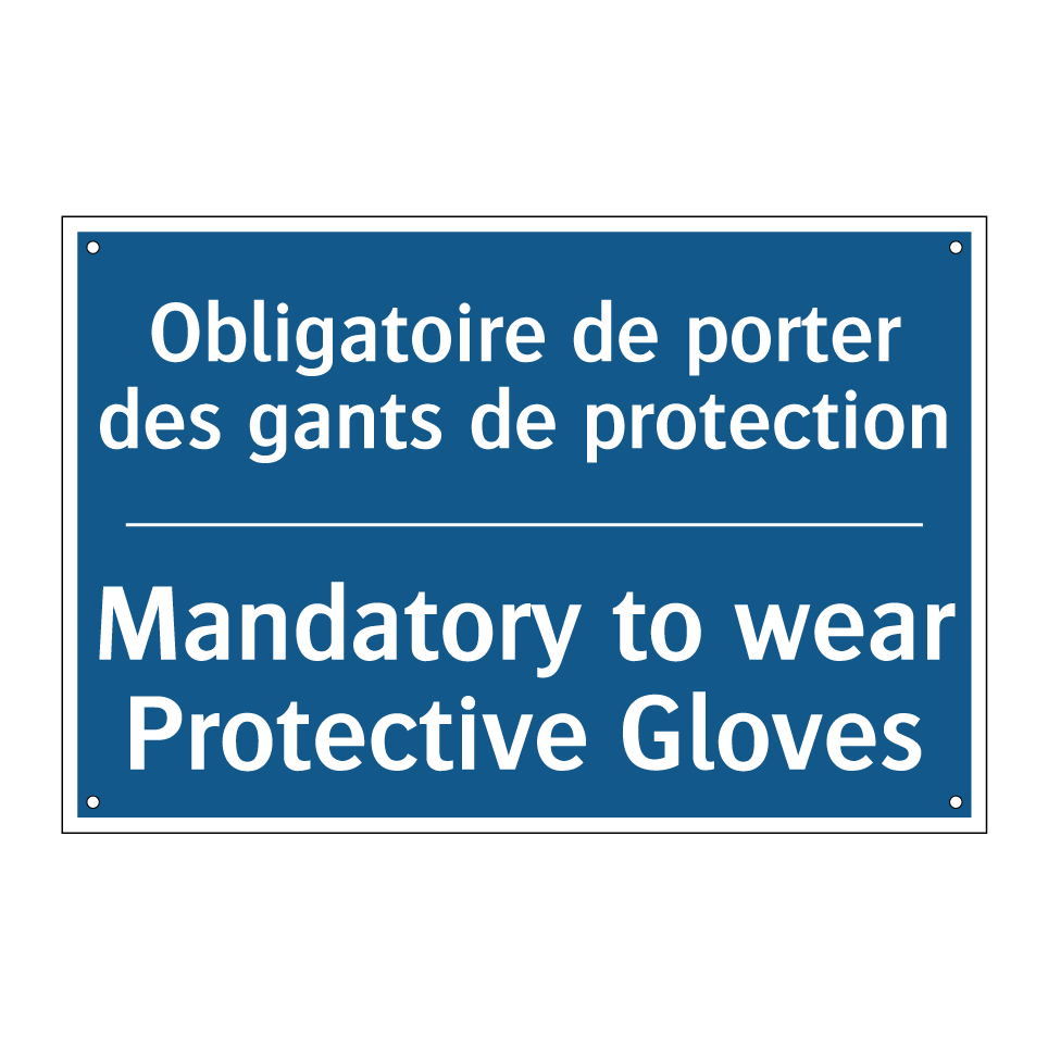 Obligatoire de porter des gants /.../ - Mandatory to wear Protective Gloves /.../