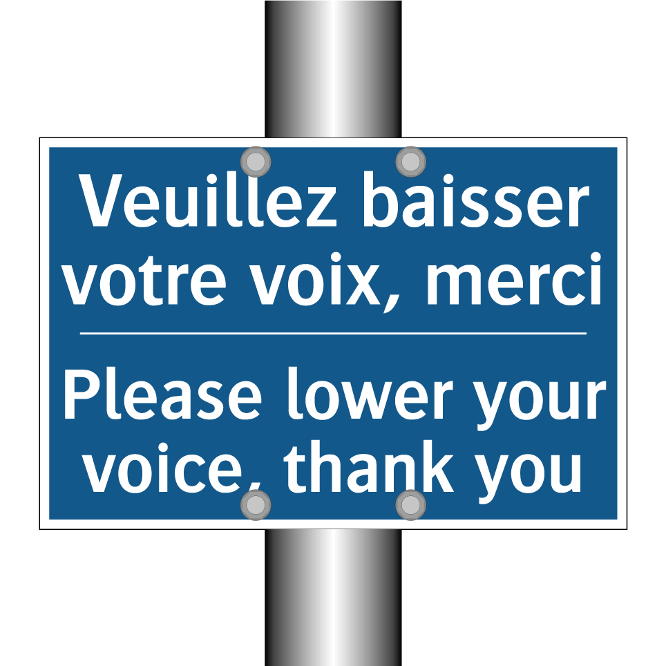 Veuillez baisser votre voix, merci /.../ - Please lower your voice, thank /.../