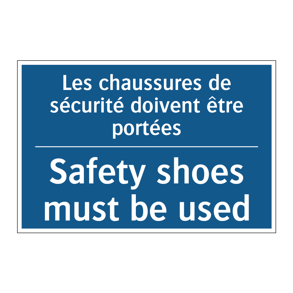 Les chaussures de sécurité doivent /.../ - Safety shoes must be used
