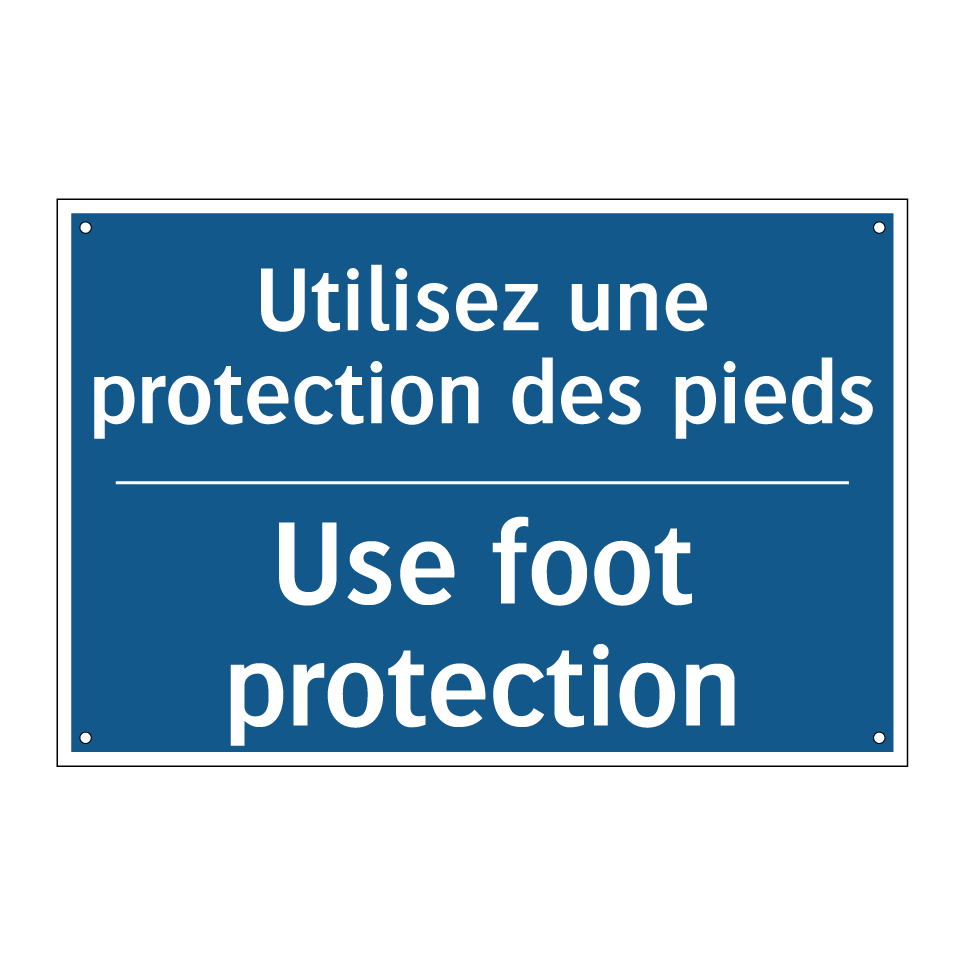 Utilisez une protection des pieds /.../ - Use foot protection