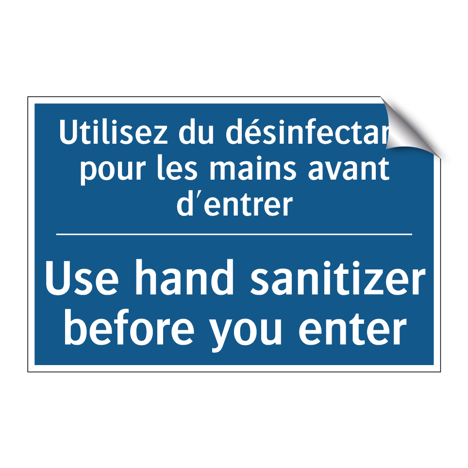 Utilisez du désinfectant pour /.../ - Use hand sanitizer before you /.../