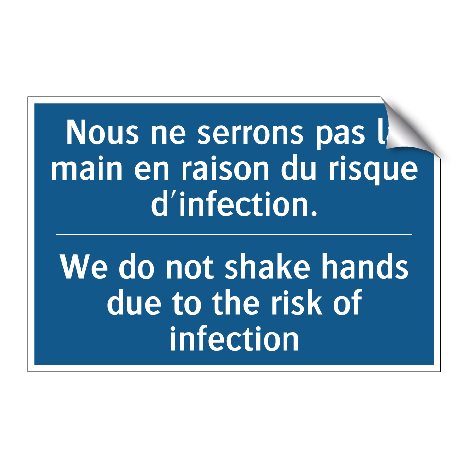 Nous ne serrons pas la main en /.../ - We do not shake hands due to the /.../