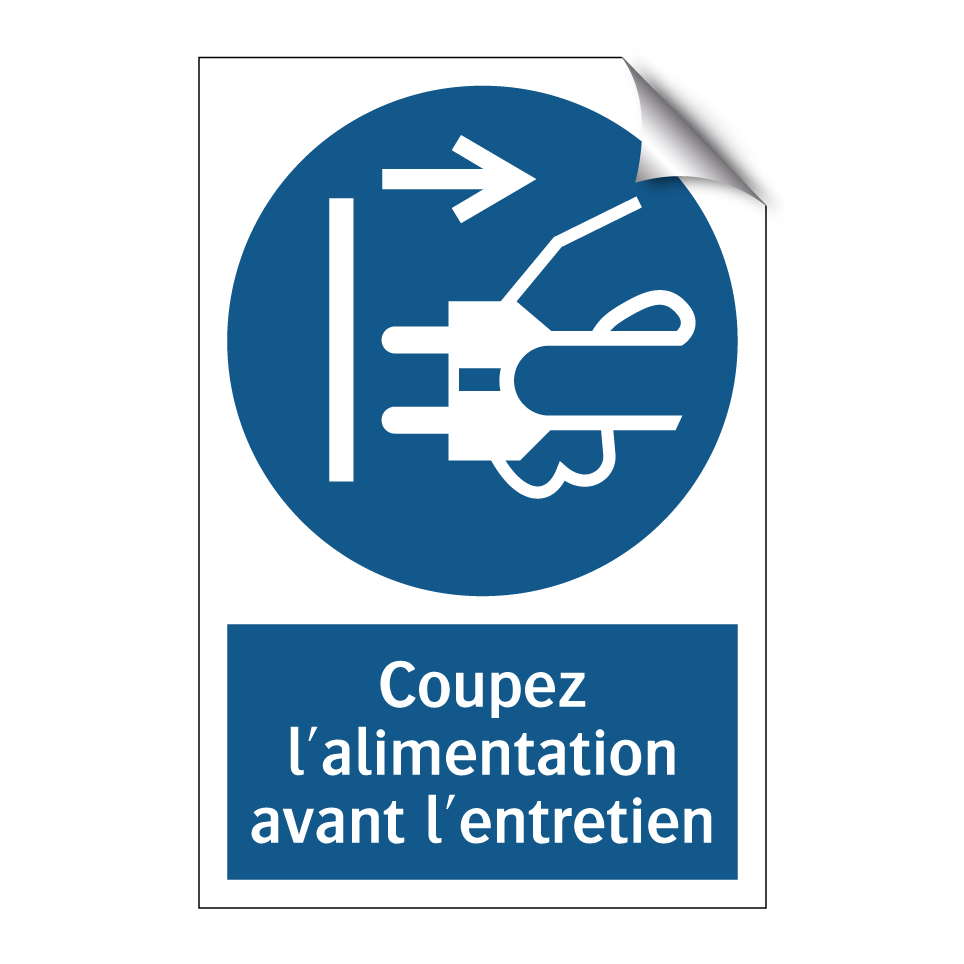 Coupez l'alimentation avant l'entretien