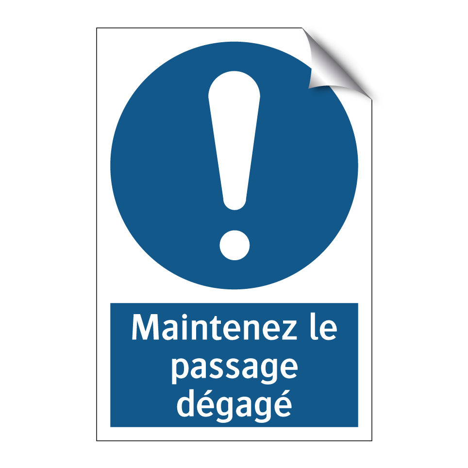 Maintenez le passage dégagé