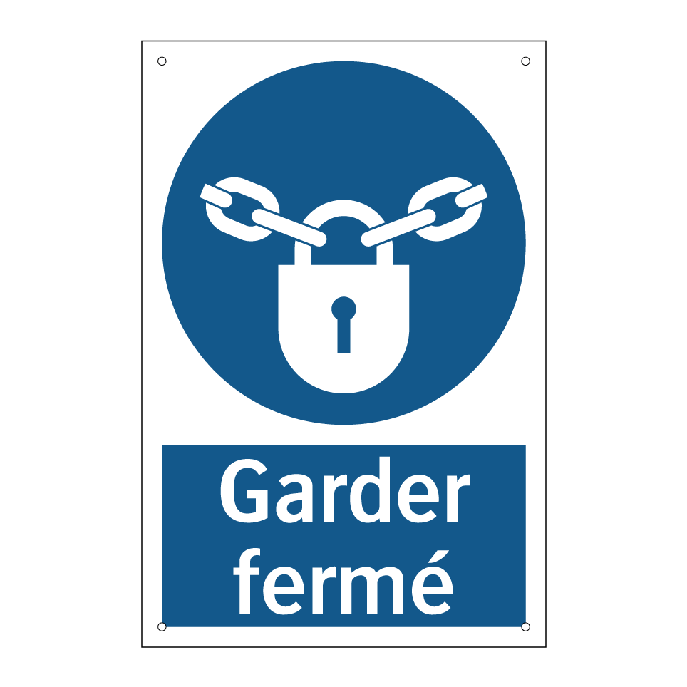 Garder fermé