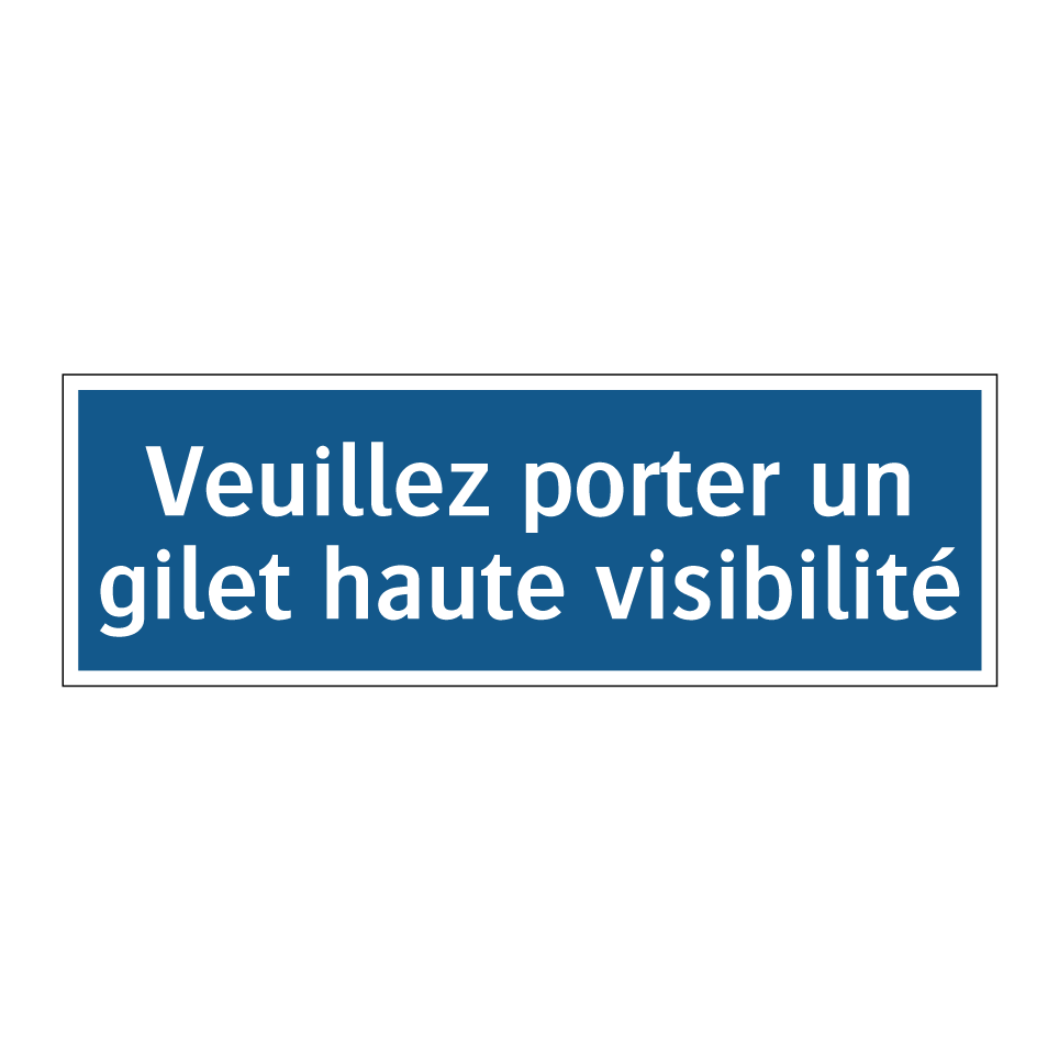 Veuillez porter un gilet haute visibilité