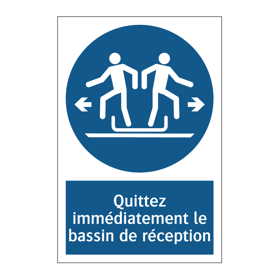 Quittez immédiatement le bassin de réception