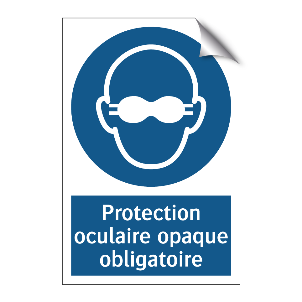 Protection oculaire opaque obligatoire