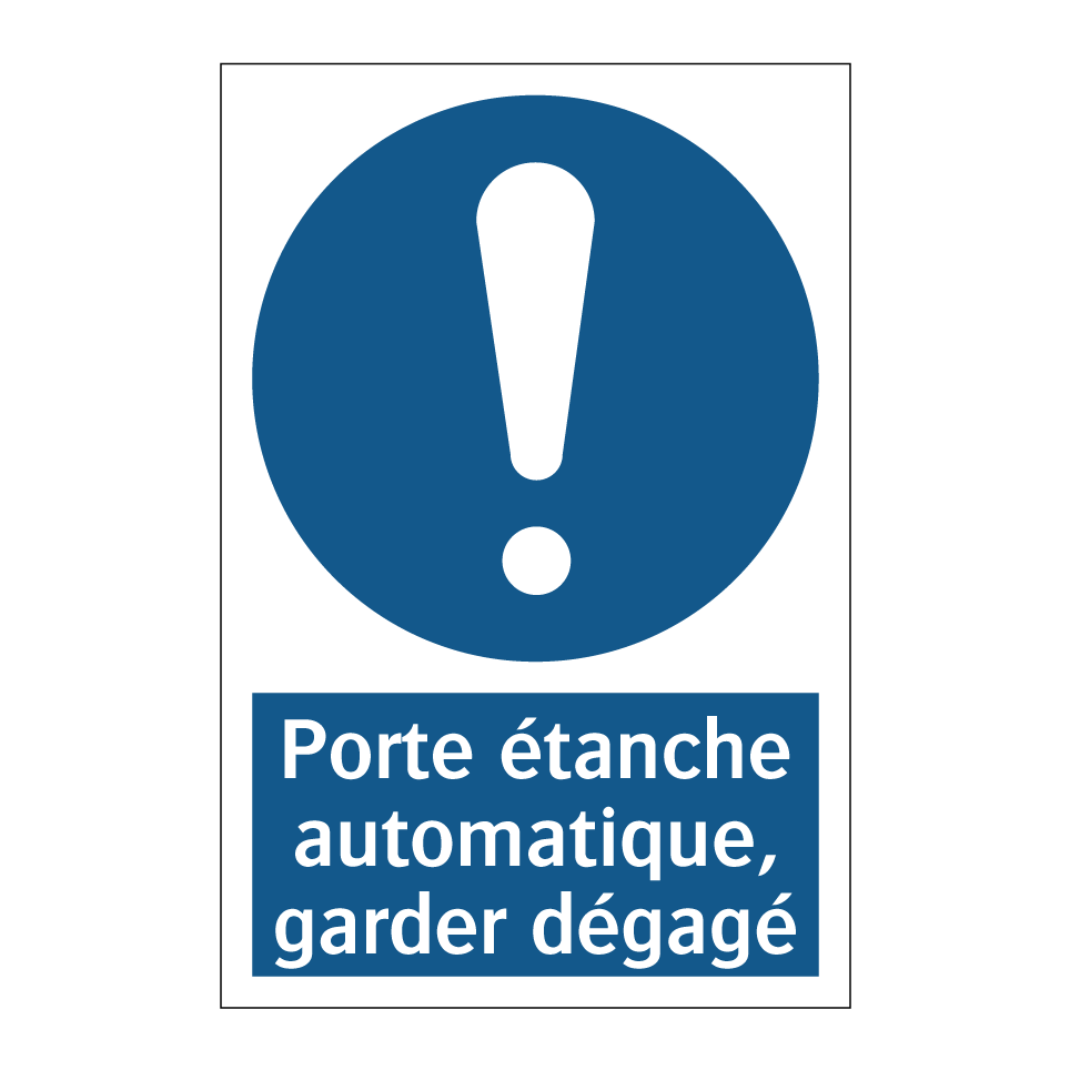 Porte étanche automatique, garder dégagé