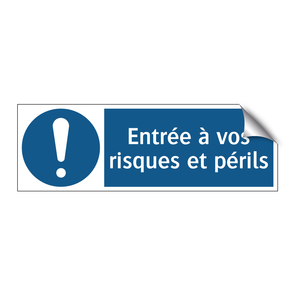 Entrée à vos risques et périls