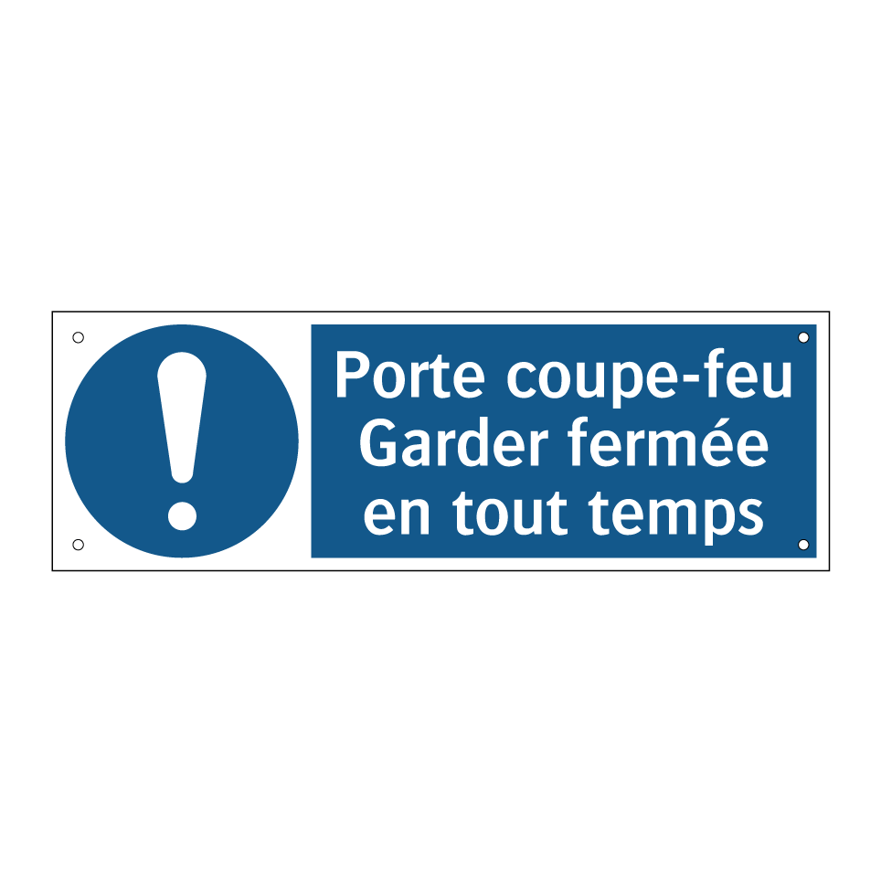 Porte coupe-feu Garder fermée en tout temps
