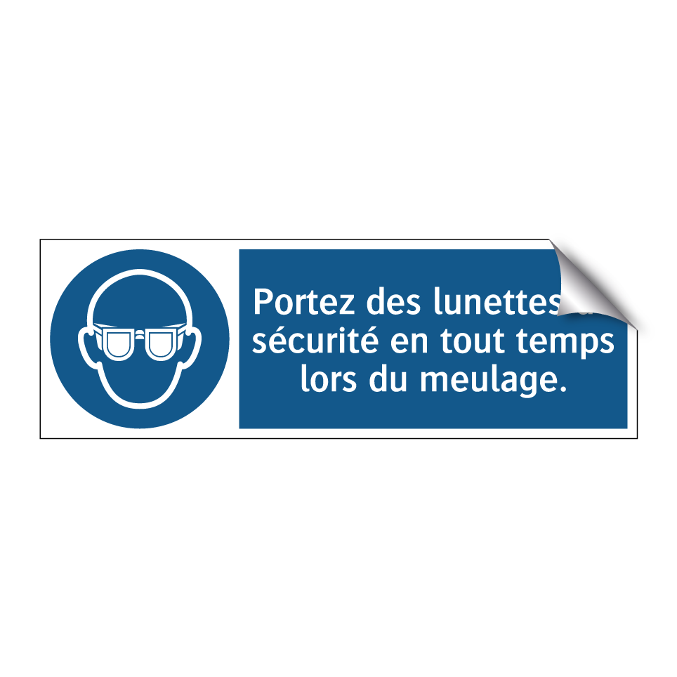 Portez des lunettes de sécurité en tout temps lors du meulage.
