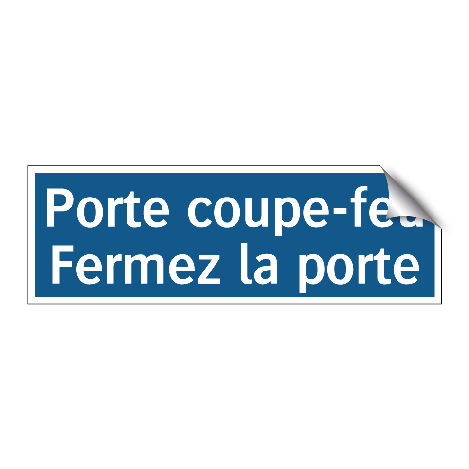 Porte coupe-feu Fermez la porte