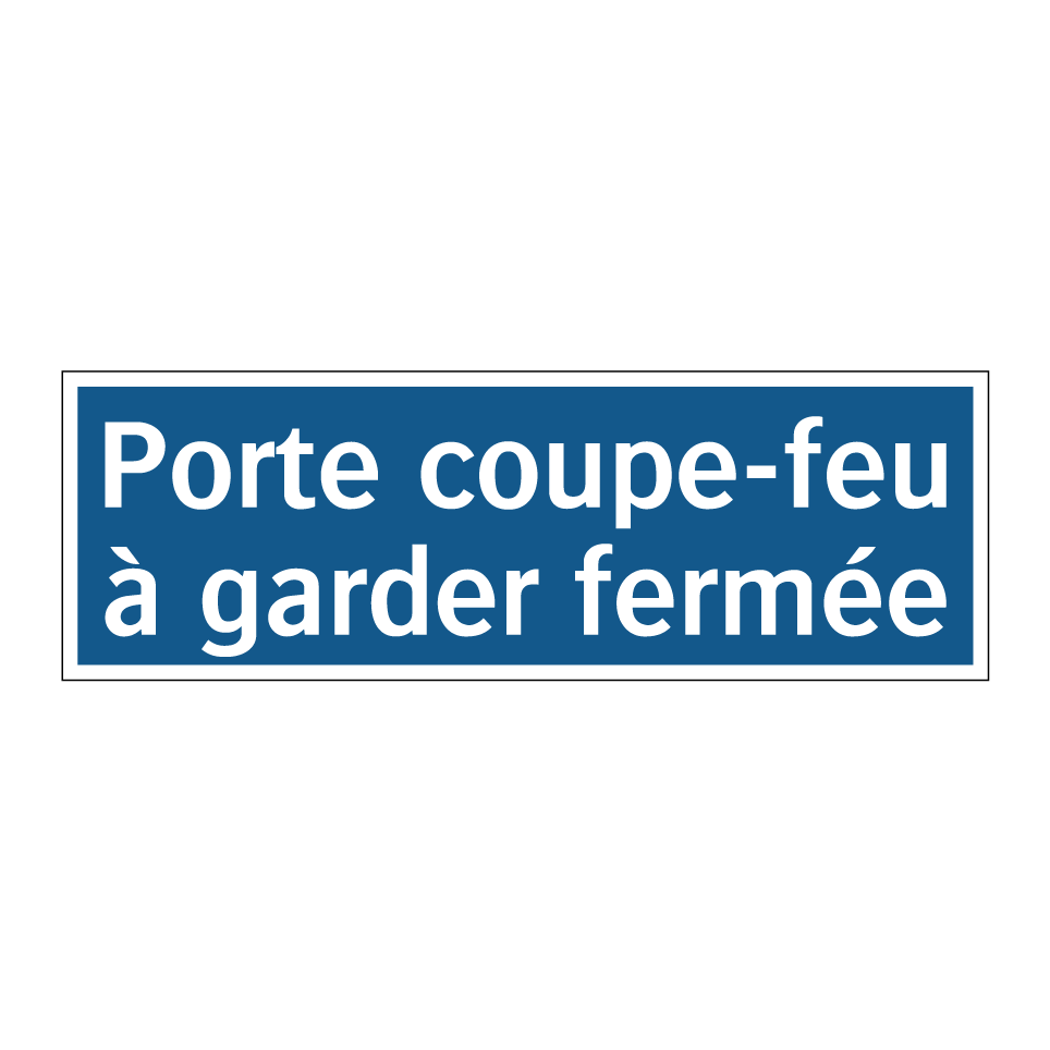 Porte coupe-feu à garder fermée