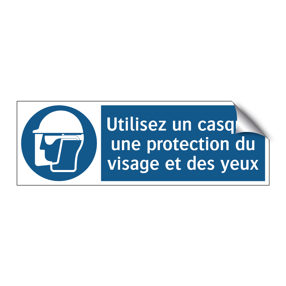 Utilisez un casque, une protection du visage et des yeux