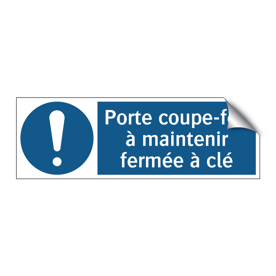 Porte coupe-feu à maintenir fermée à clé