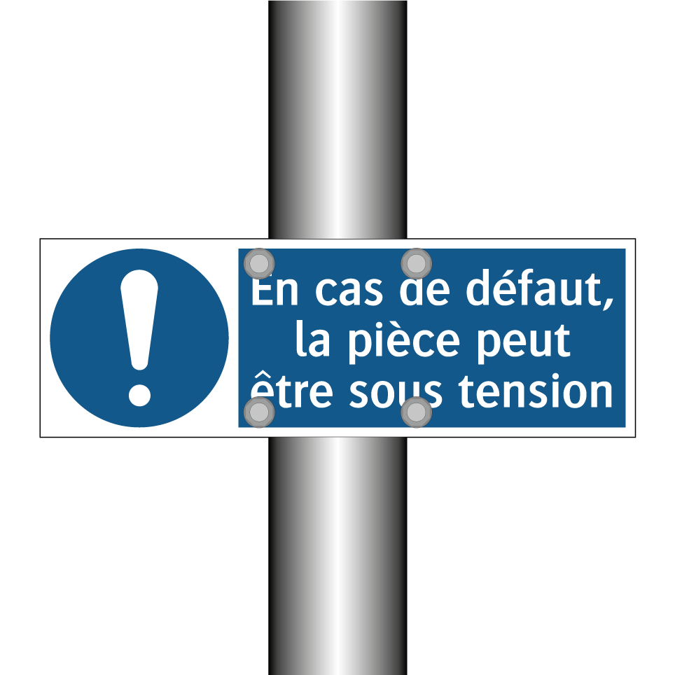 En cas de défaut, la pièce peut être sous tension