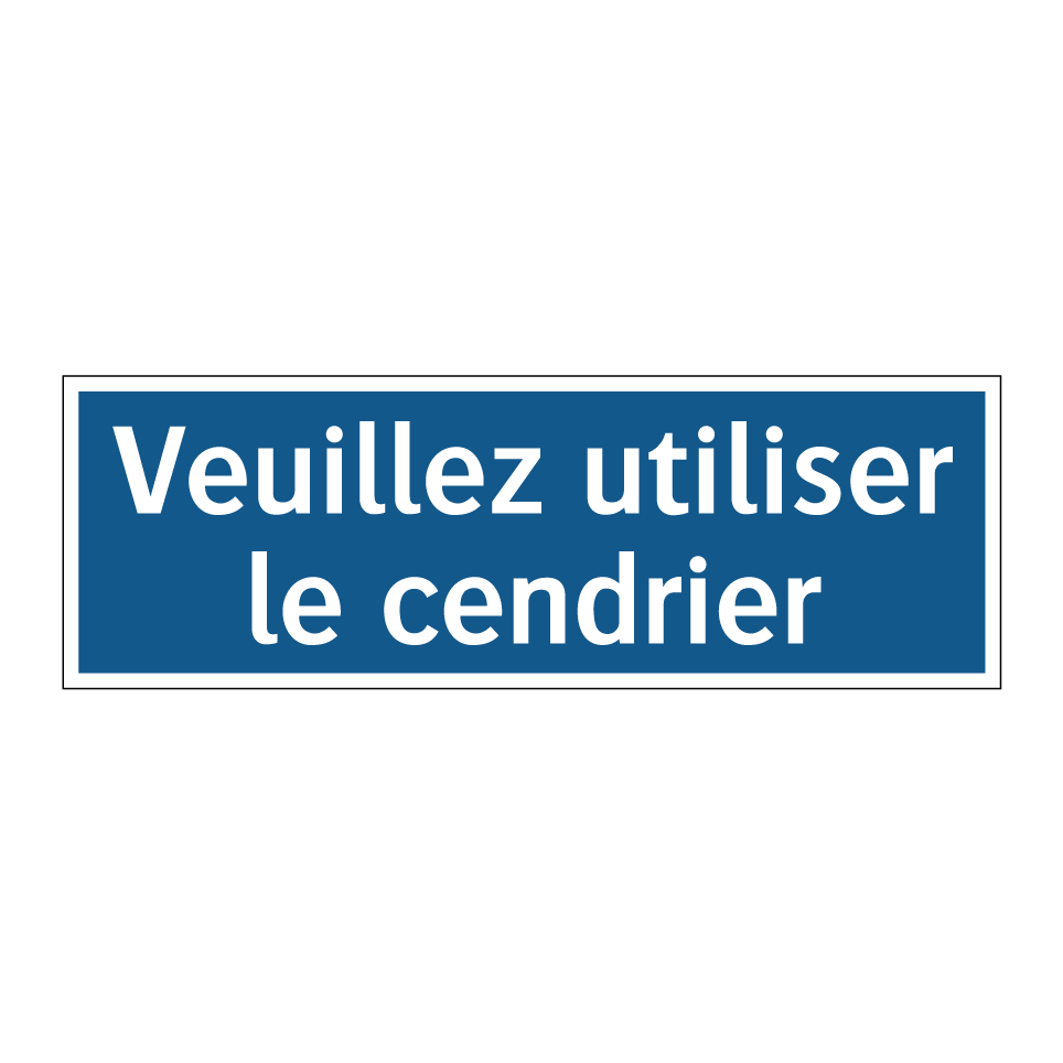 Veuillez utiliser le cendrier