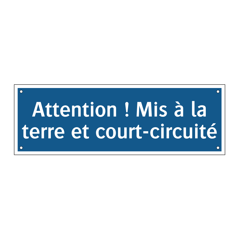 Attention ! Mis à la terre et court-circuité